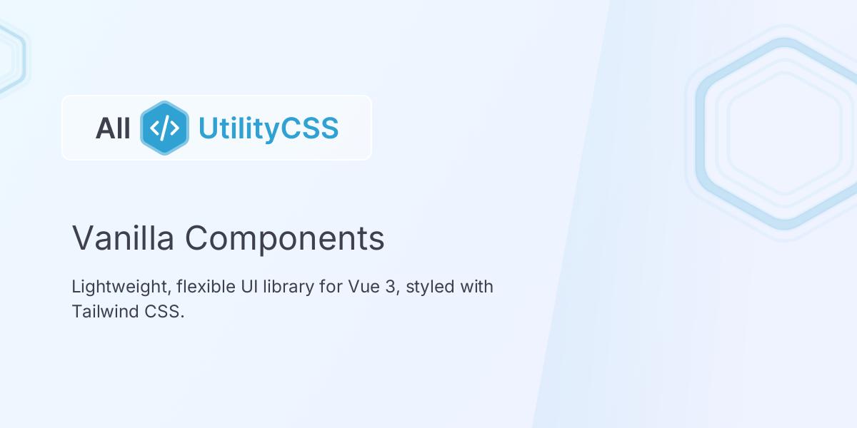 Vanilla Components | All UtilityCSS