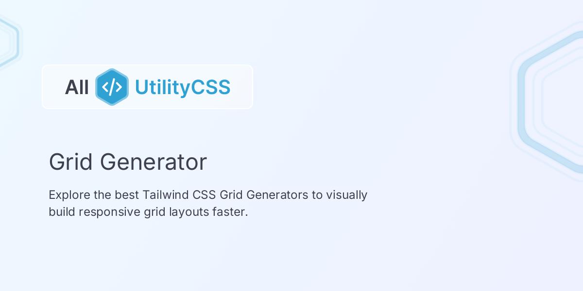 Tailwind CSS Grid Generator | All UtilityCSS