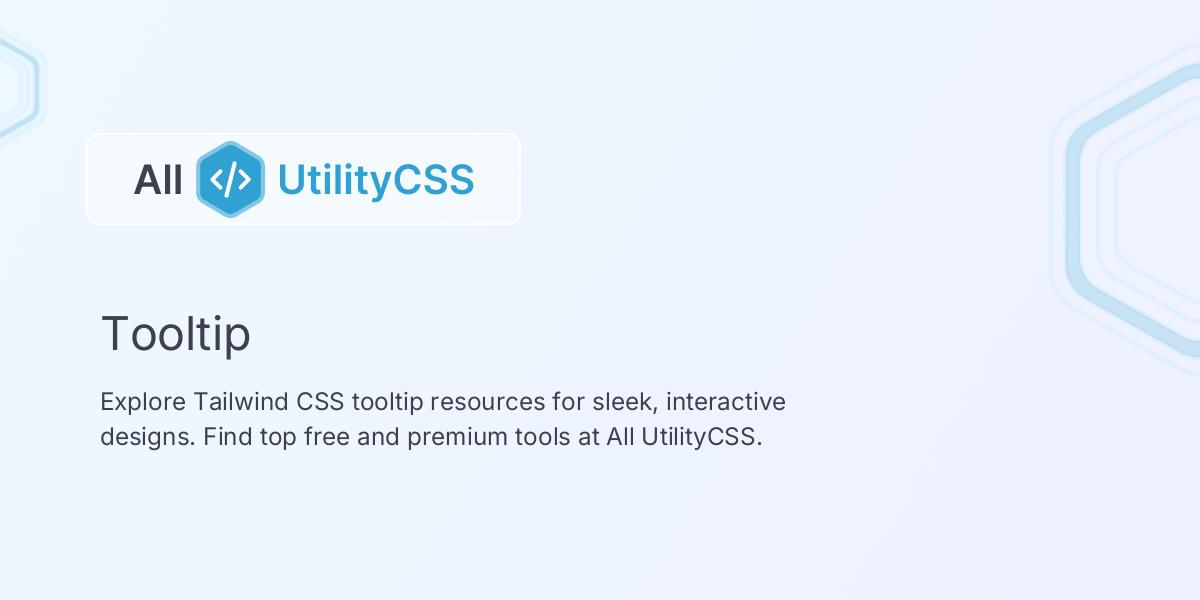 Tailwind CSS Tooltip | All UtilityCSS