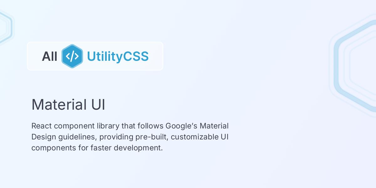 Material UI - React Component Library | All UtilityCSS