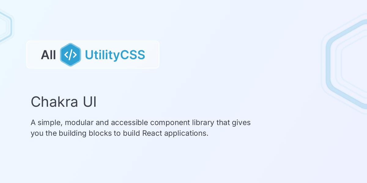 Chakra UI - React Component Library | All UtilityCSS