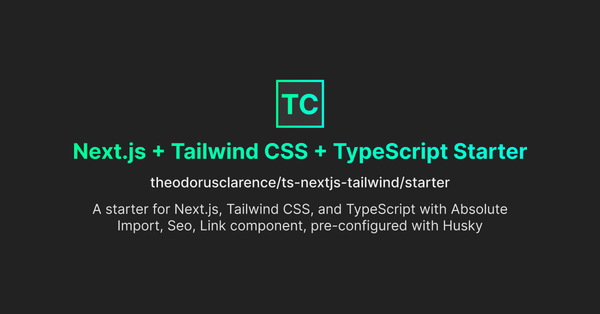 Next.js + Tailwind CSS + TypeScript Starter